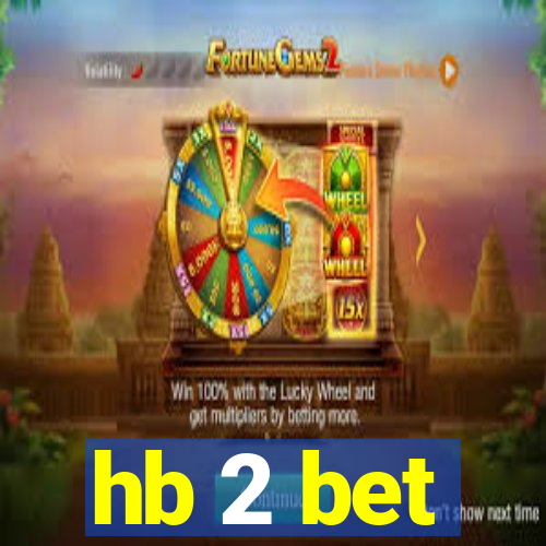 hb 2 bet